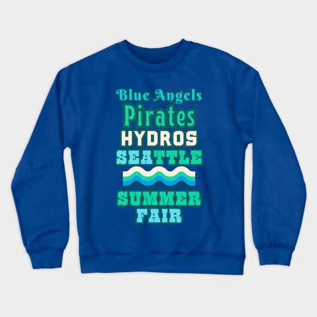 RETRO SUMMER 2023 SEATTLE SEAFAIR FUN. Blue Angels, Hydros, Parades, Pirates and More! Crewneck Sweatshirt by SwagOMart